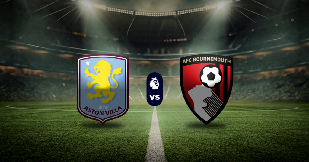 Aston Villa vs Bournemouth: Pronóstico Premier League - Apuesta recomendada