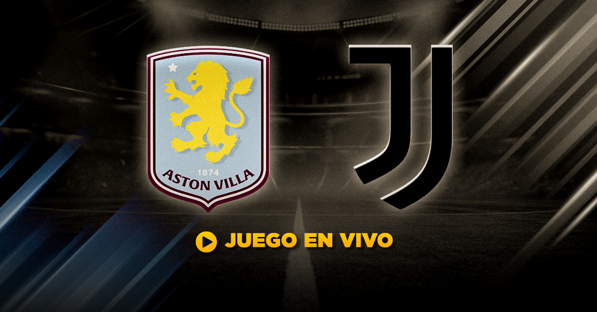 Aston Villa vs Juventus VIVO - Previa UEFA Champions League