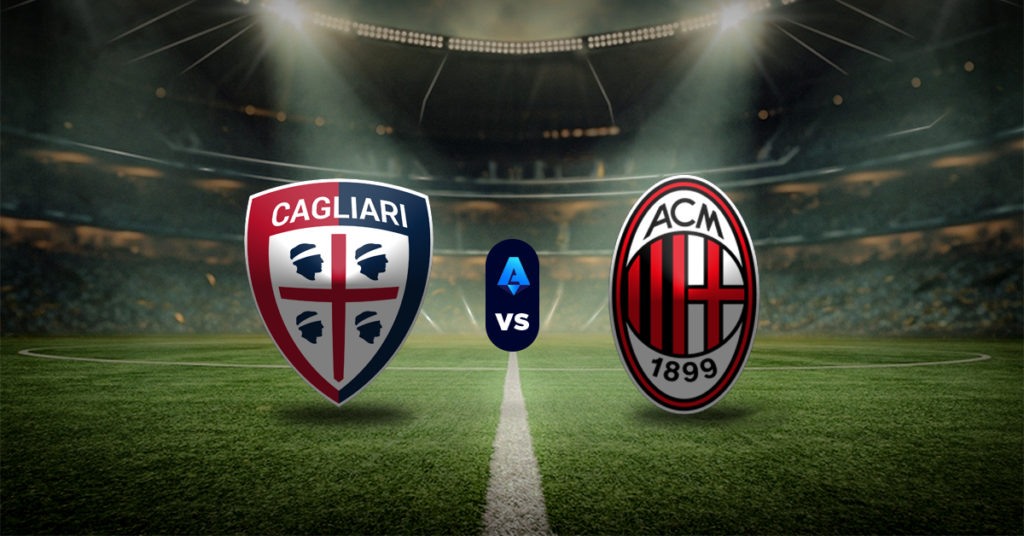 Cagliari vs Milan: Pronóstico Serie A - Apuesta recomendada