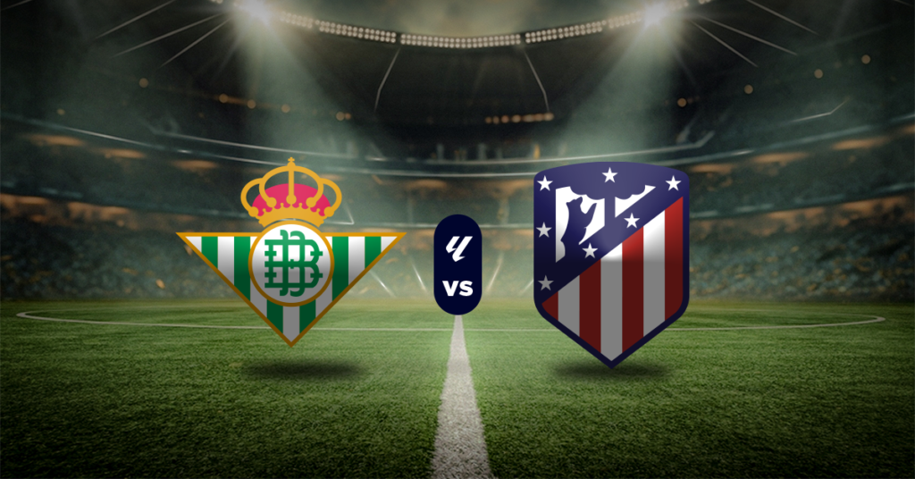 Resultados de LaLiga española Betis vs Atlético de Madrid pronóstico