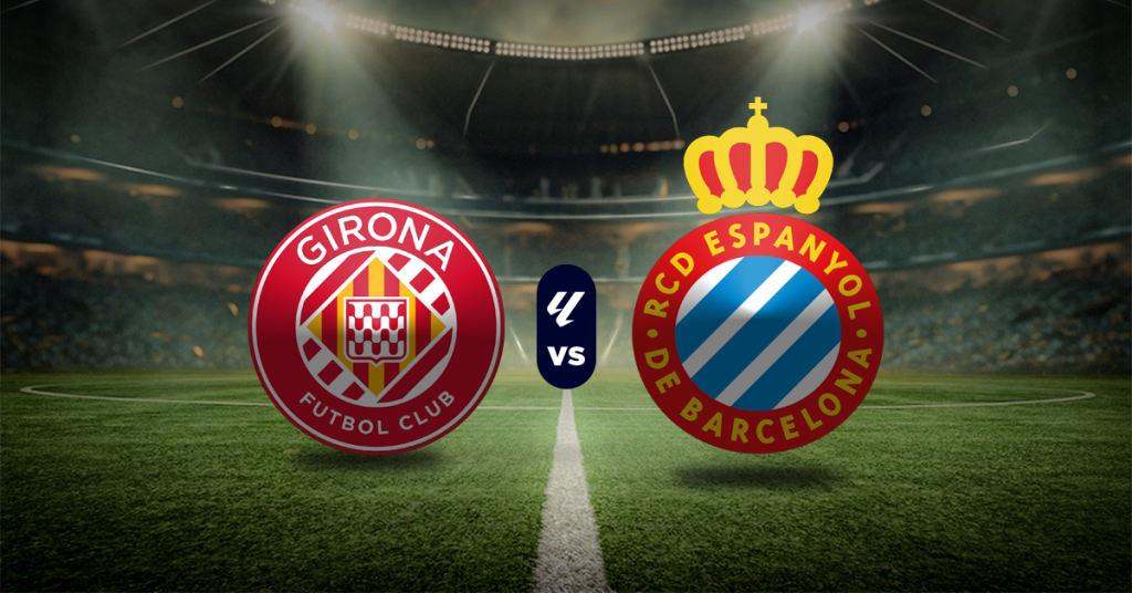 Girona vs Espanyol - Pronóstico y recomendaciones deportivas LALIGA