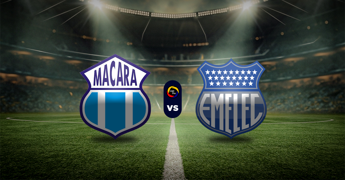 Macará vs Emelec: Pronósico y apuesta recomendada LigaPro