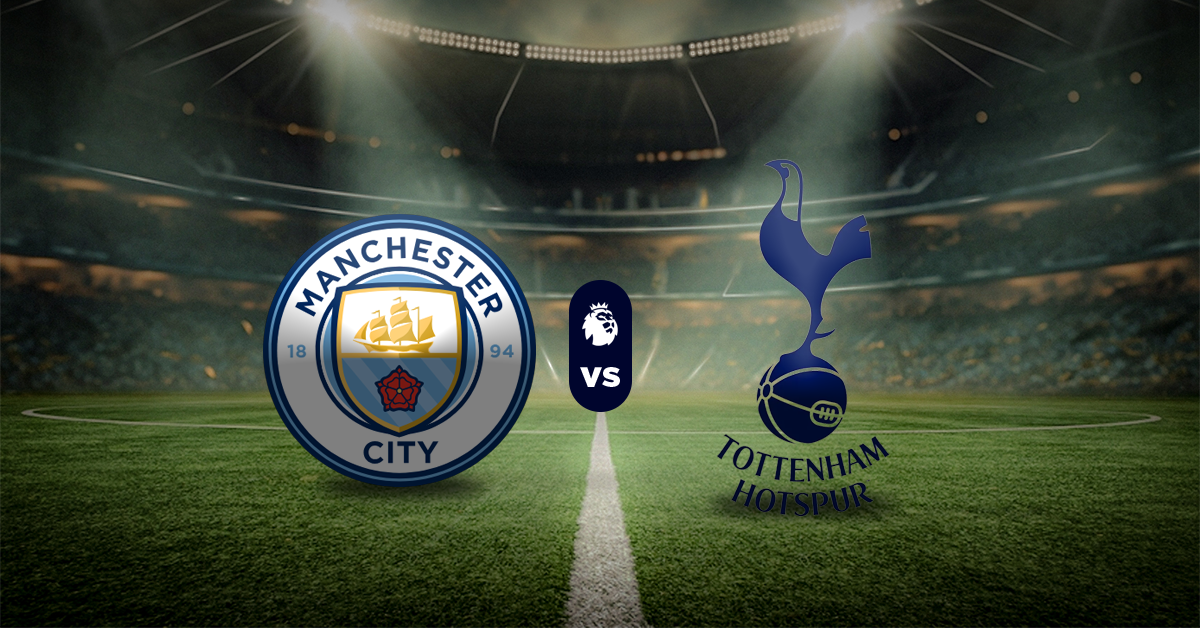 Manchester City vs Tottenham: Pronóstico Premier League - Apuesta recomendada