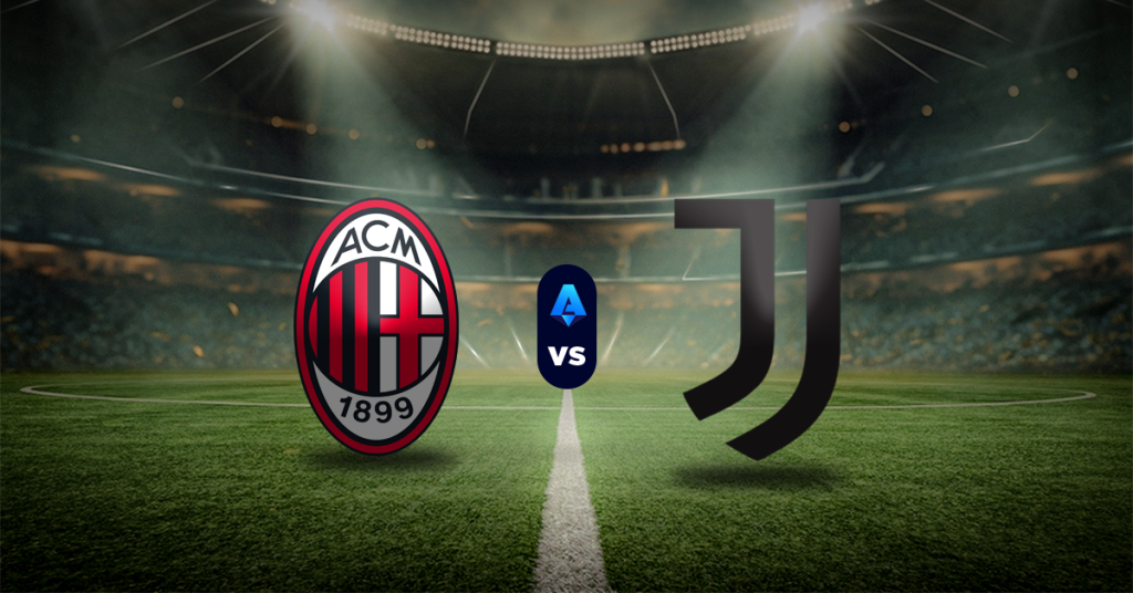 Milán vs Juventus: Pronóstico Serie A - Apuesta recomendada