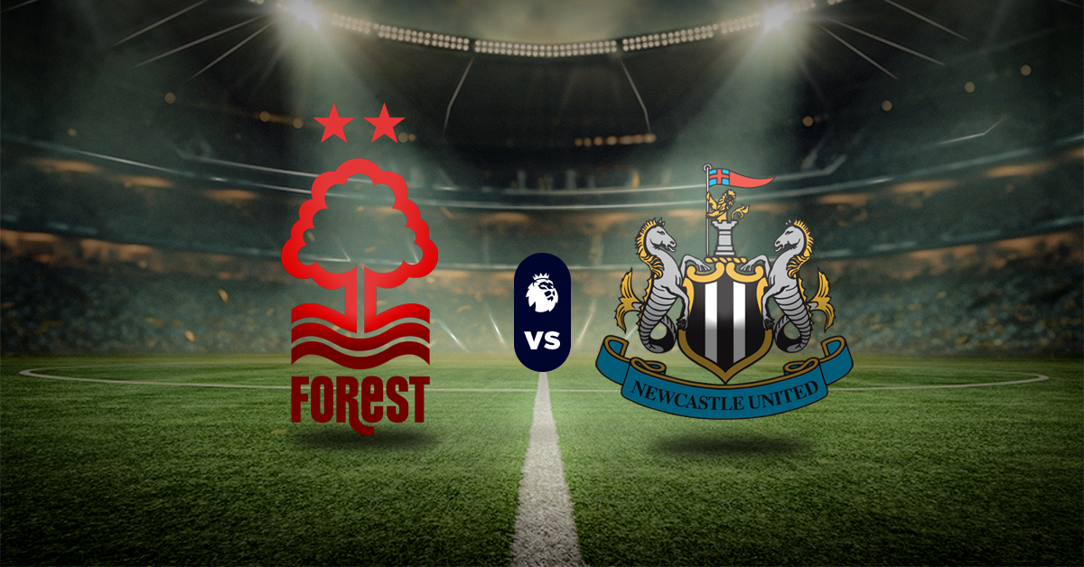 Nottingham Forest vs Newcastle, Previa y Momios, Premier League