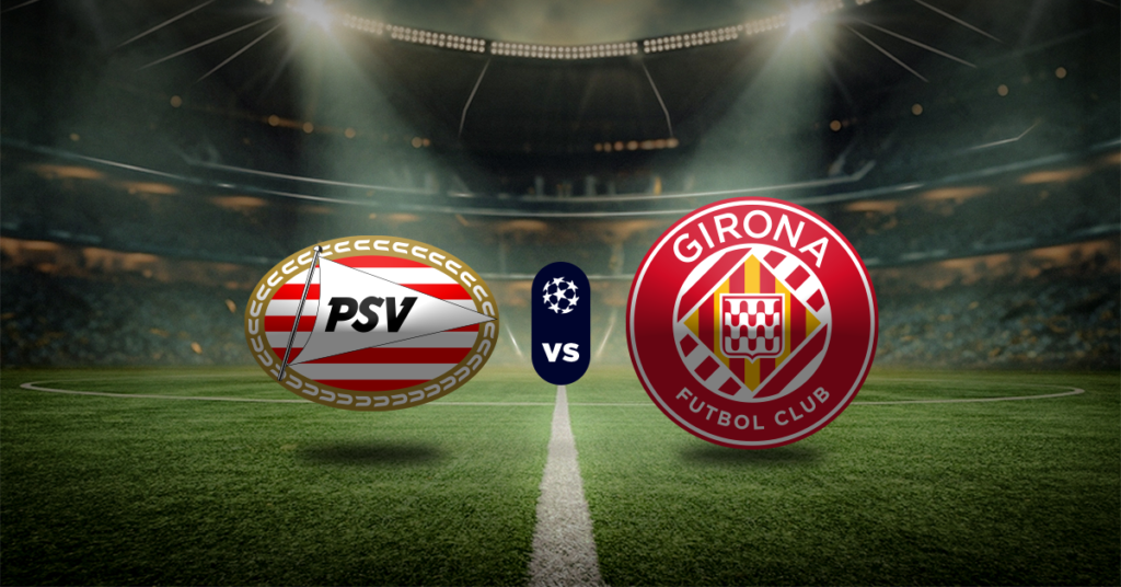 PSV vs Girona pronóstico Champions League 2024
