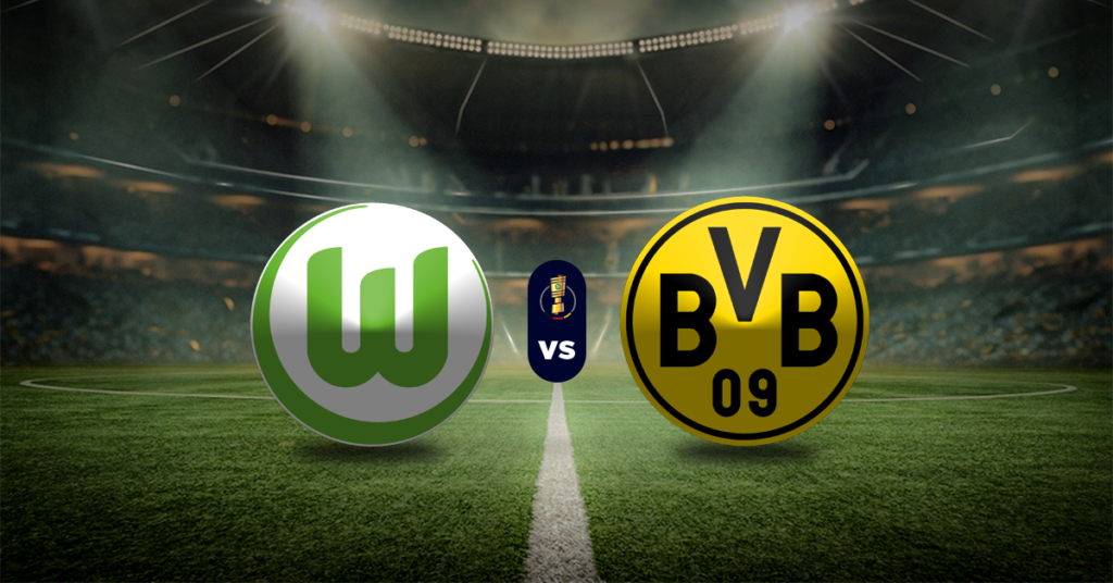 Pronostico deportivo Wolfsburg vs Borussia Dortmund DFB Pokal