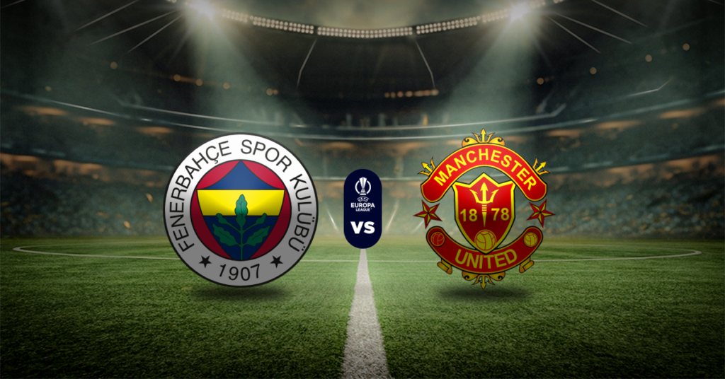 Fenerbahçe vs Manchester United: Pronóstico Europa League - Apuesta recomendada