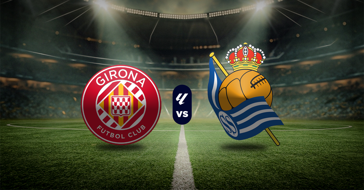 Pronóstico Girona vs Real Sociedad, LaLiga