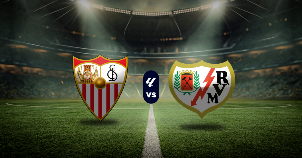 Sevilla vs Rayo Vallecano: Pronóstico LaLiga - Apuesta recomendada