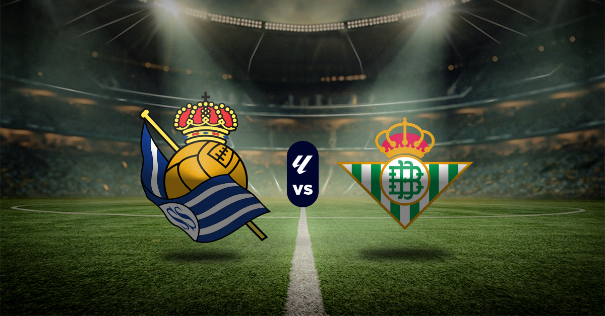 Real Sociedad vs Betis: Pronóstico y apuesta LaLiga