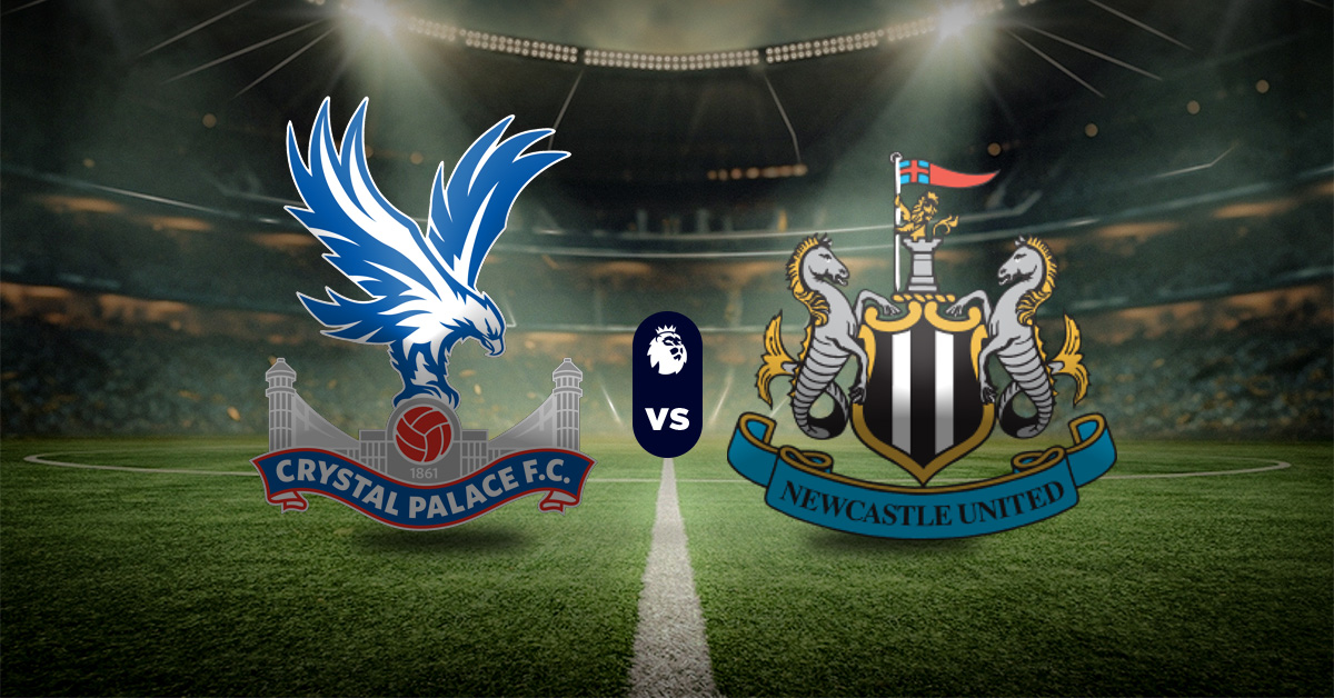 Crystal Palace vs Newcastle: Pronóstico Premier League - Apuesta recomendada