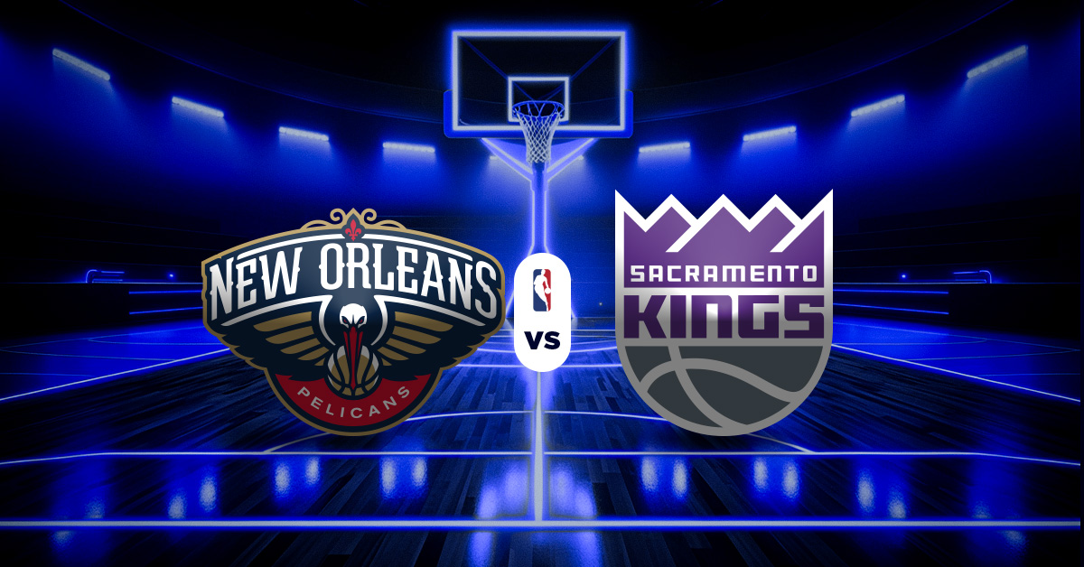 Pelicans vs Kings: Pronóstico NBA - Datos, resultados y apuesta