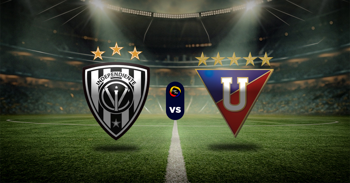 Independiente del Valle vs LDU Quito: Pronóstico Final de Vueta - LigaPro
