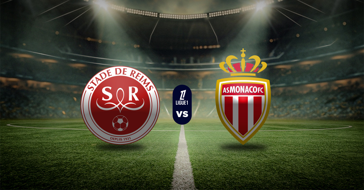 Reims vs Mónaco: Pronóstico Ligue 1 - Apuesta recomendada