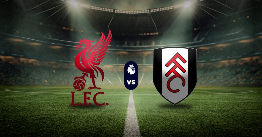 Liverpool vs Fulham: Pronóstico Premier League - Apuesta recomendada 