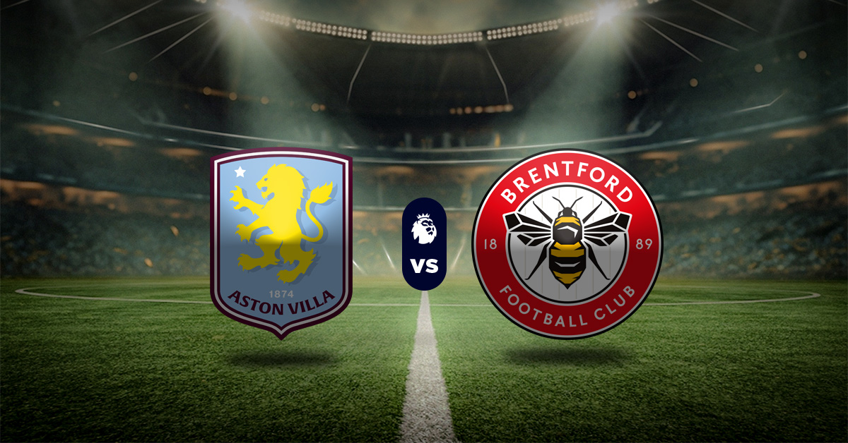 Aston Villa vs Brentford: Pronóstico Premier League - Apuesta recomendada