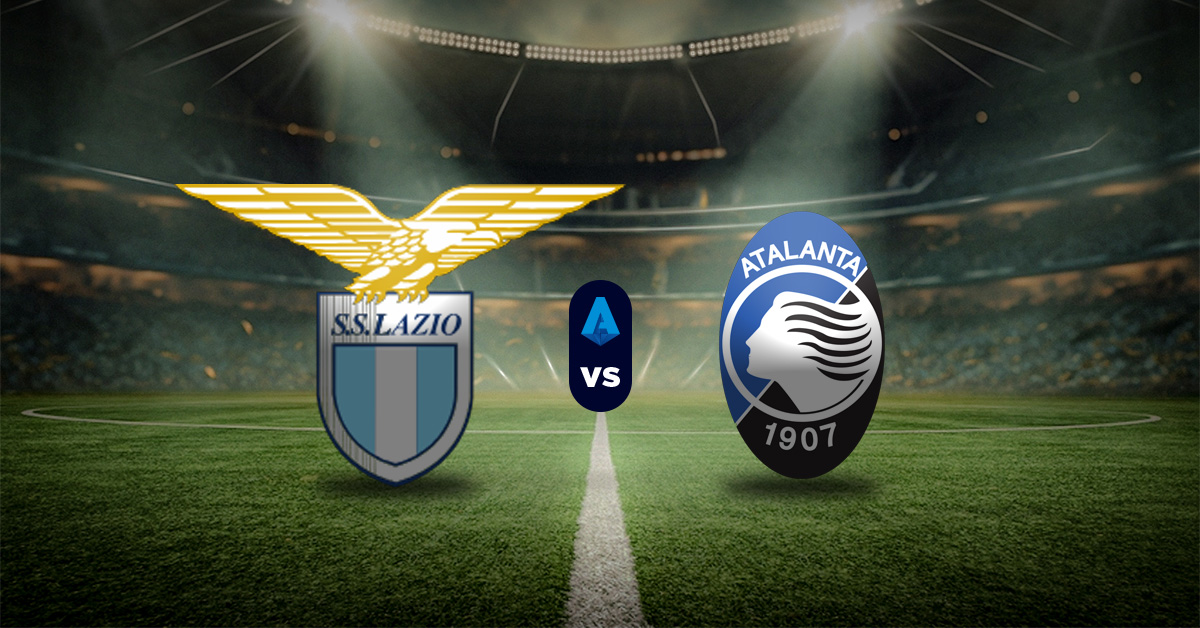 Lazio vs Atalanta: Pronóstico Serie A - Apuesta recomendada