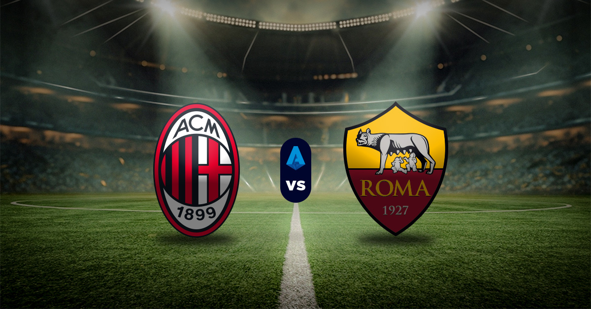 Milan vs Roma: Pronóstico Serie A - Apuesta recomendada