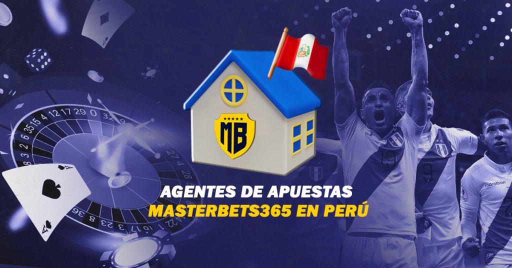 Sedes de MasterBets365 en Perú: Casa de apuesta y casino online MasterBets365.com