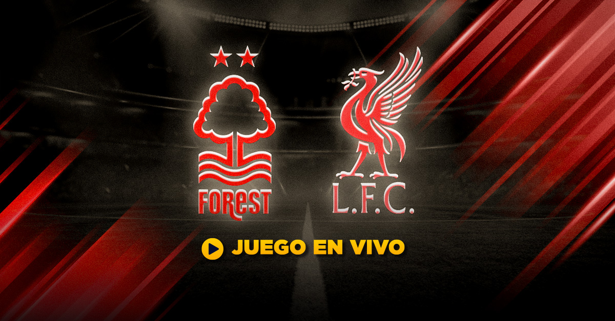 Partido en vivo Nottingham Forest vs Liverpool - Previa Premier League