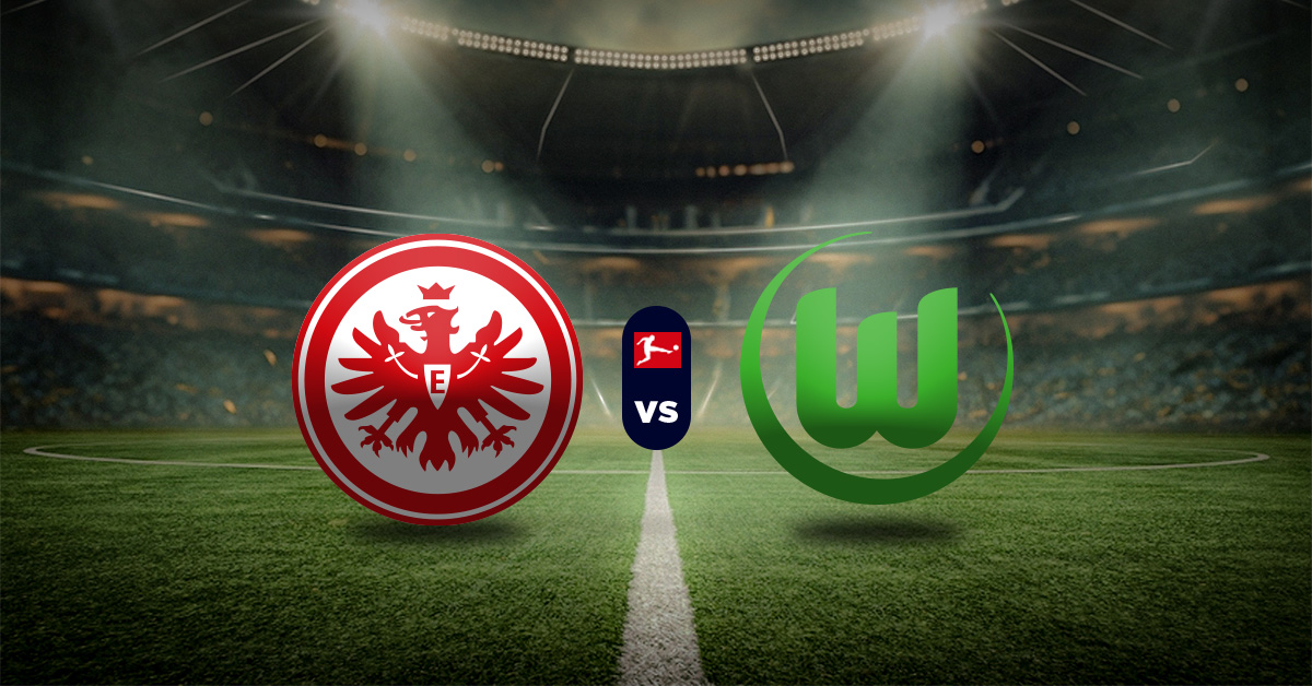 Frankfurt vs Wolfsburgo: Pronóstico Bundesliga - Apuesta recomendada