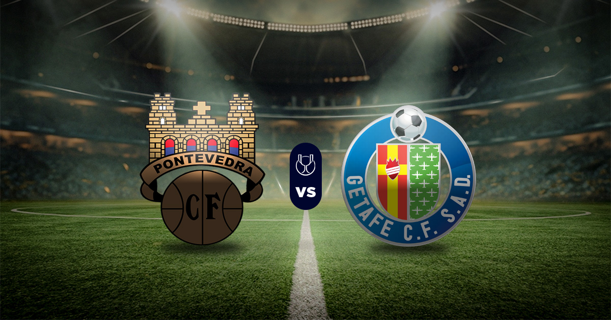 Pontevedra vs Getafe pronóstico Copa del Rey octavos de final MasterBets365