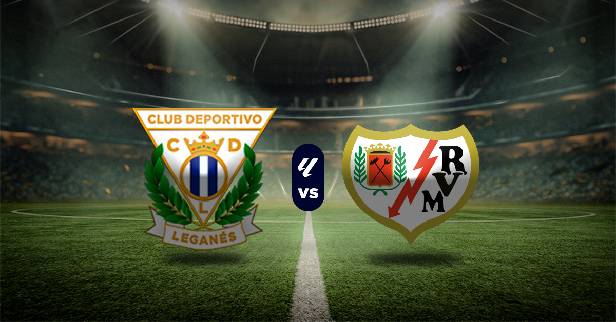 Leganés vs Rayo Vallecano: Pronóstico LaLiga - Apuesta recomendada