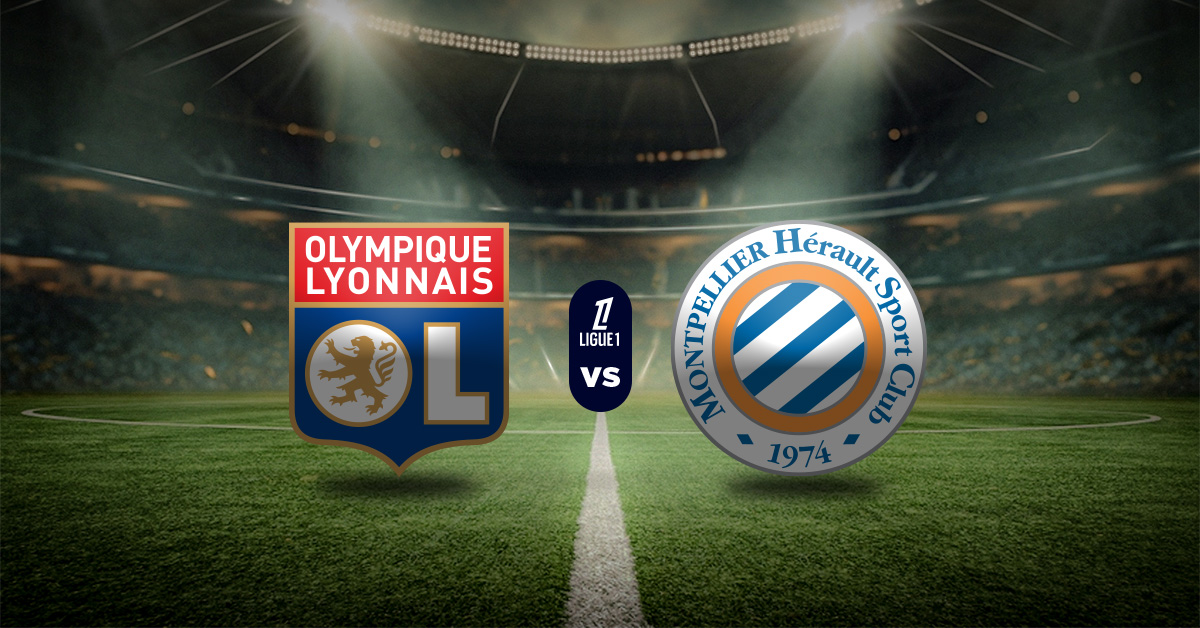 Lyon vs Montpellier: Pronóstico Ligue 1 - Apuesta recomendada