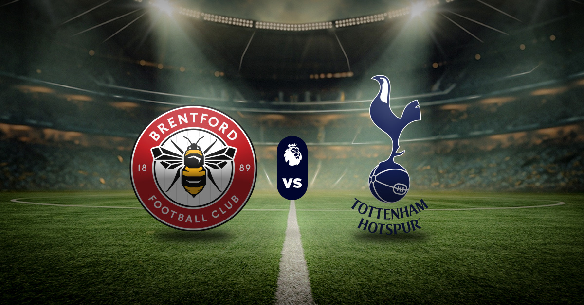 Brentford vs Tottenham: Pronóstico Premier League - Apuesta recomendada