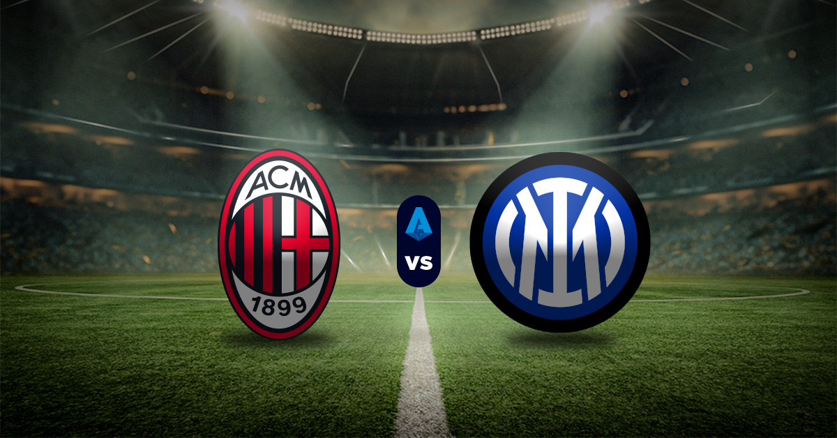 Milan vs Inter: Pronóstico Serie A de Italia - Apuesta recomendada