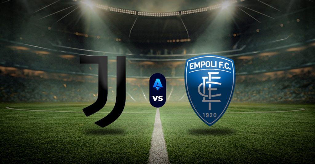 Juventus vs Empoli: Pronóstico Serie A de Italia - Apuesta recomendada