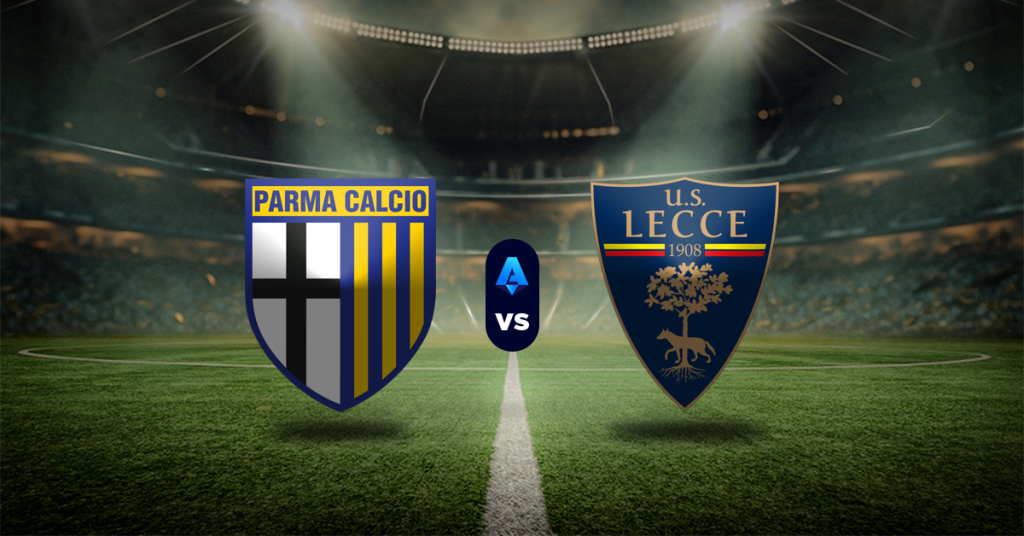 Parma vs Lecce: Pronóstico Serie A de Italia - Apuesta recomendada