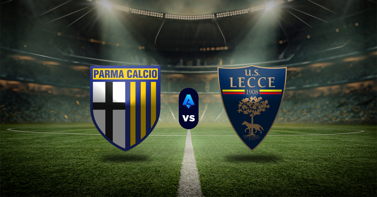 Parma vs Lecce: Pronóstico Serie A de Italia - Apuesta recomendada