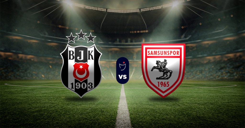 Besiktas vs Samsunspor: Pronóstico Superliga Turca - Apuesta recomendada