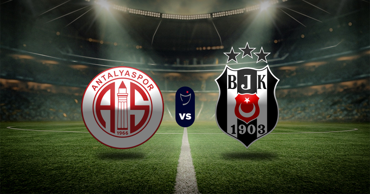 Antalyaspor vs Besiktas: Pronóstico Superliga de Turquía - Apuesta recomendada
