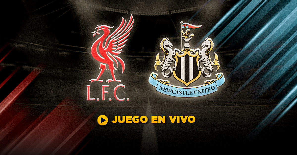 EN VIVO Liverpool vs Newcastle - Premier League
