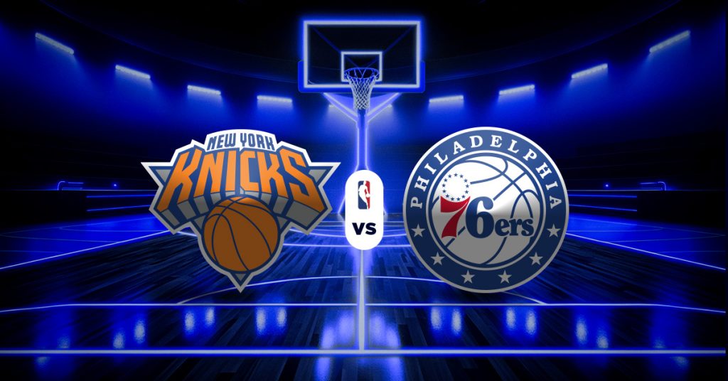 Pronóstico NBA hoy: Knicks vs 76ers - Apuesta recomendada