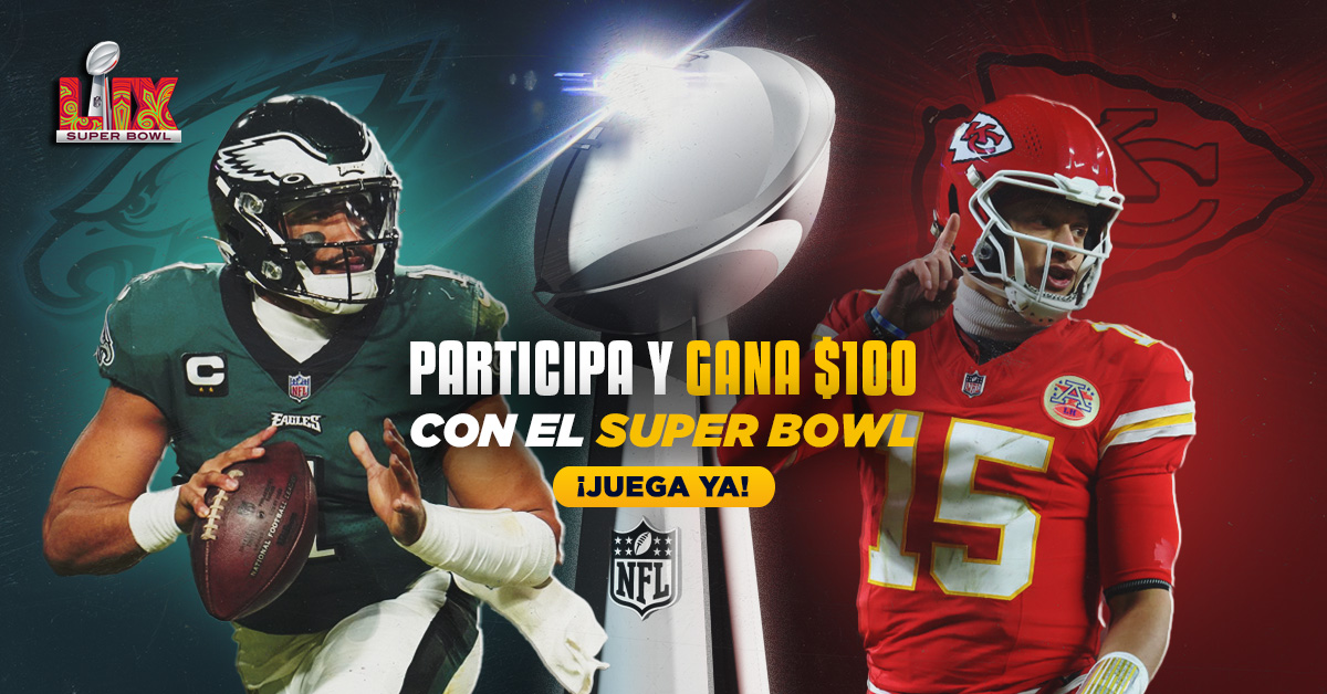 ¡Gana 100 dólares con la promoción del Super Bowl LIX!
