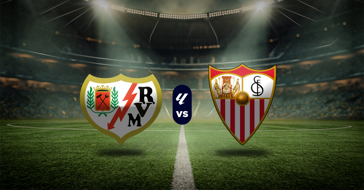 Pronóstico LaLiga hoy: Rayo Vallecano vs Sevilla - Apuesta recomendada