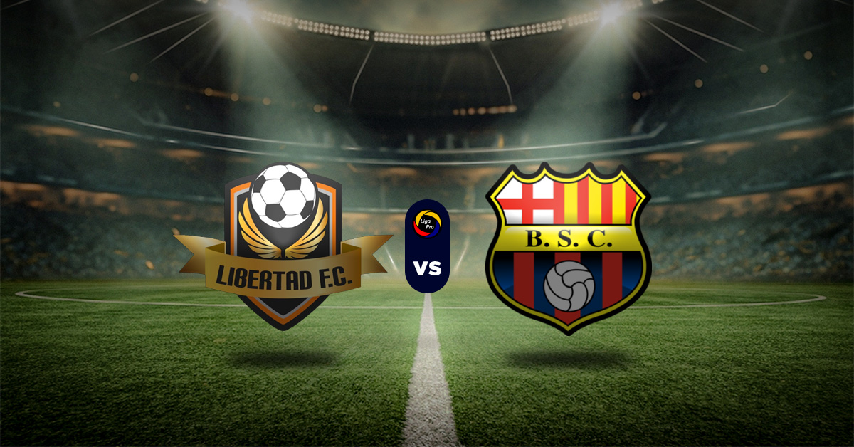 Pronóstico LigaPro Ecuador hoy: Libertad vs Barcelona SC - Apuesta recomendada