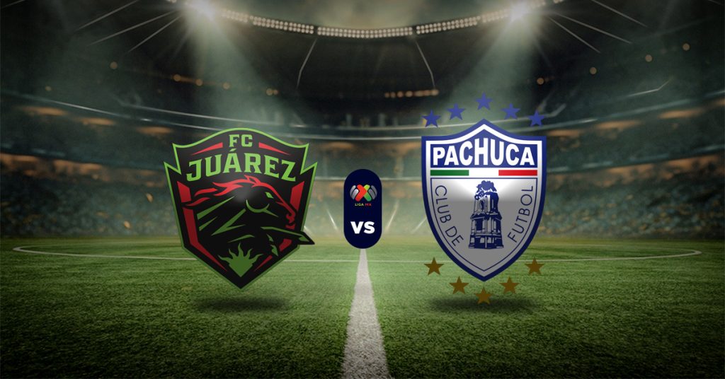 Pronóstico Liga MX hoy: Juárez vs Pachuca – Apuesta recomendada