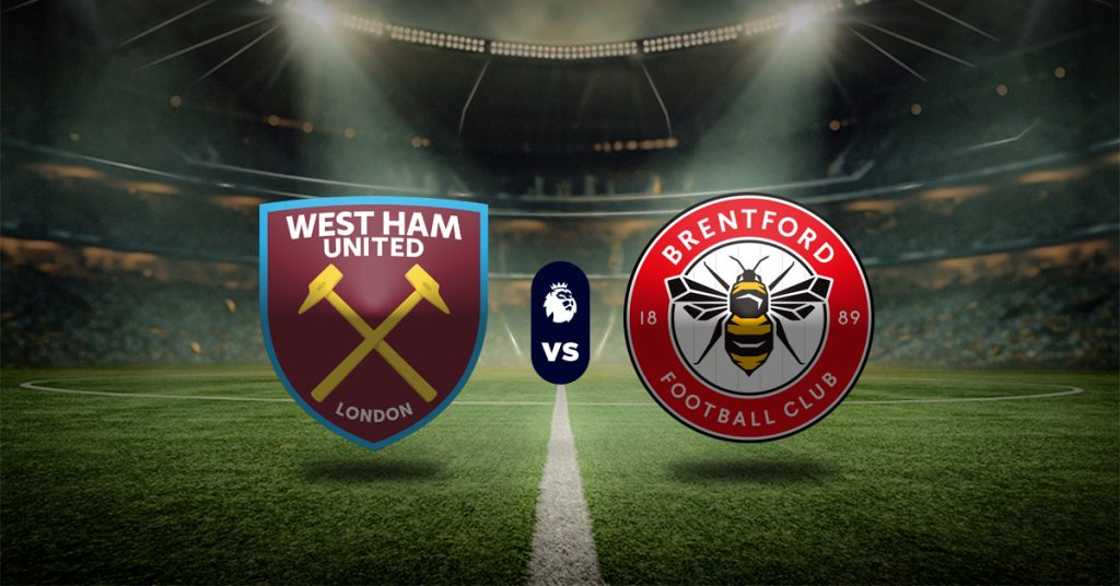 Pronóstico Premier League: West Ham vs Brentford - Apuesta recomendada