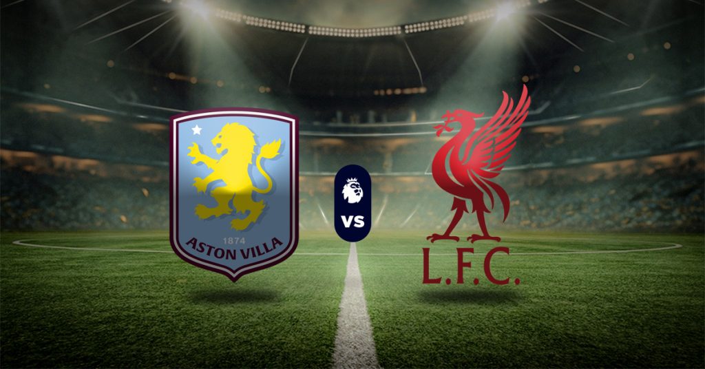Pronóstico Premier League: Aston Villa vs Liverpool - Apuesta recomendada