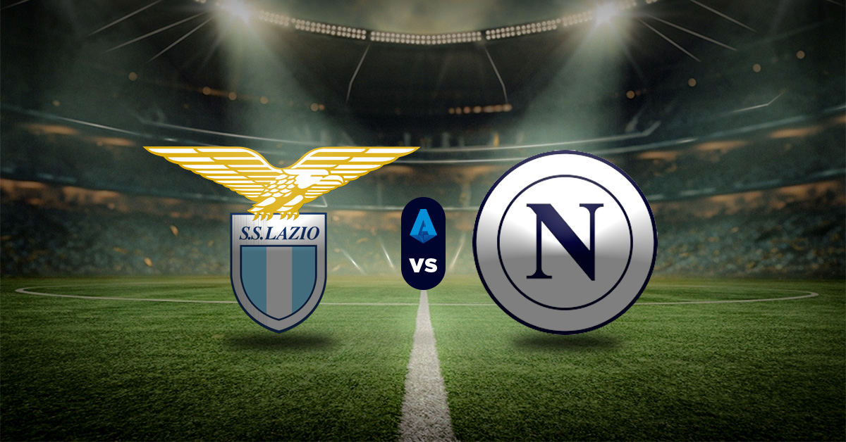 Pronóstico Lazio vs Napoli - Serie A de Italia | Liga italiana apuesta MasterBets365.com
