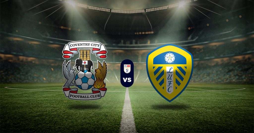 Coventry City vs Leeds: Pronóstico Championship - Apuesta recomendada