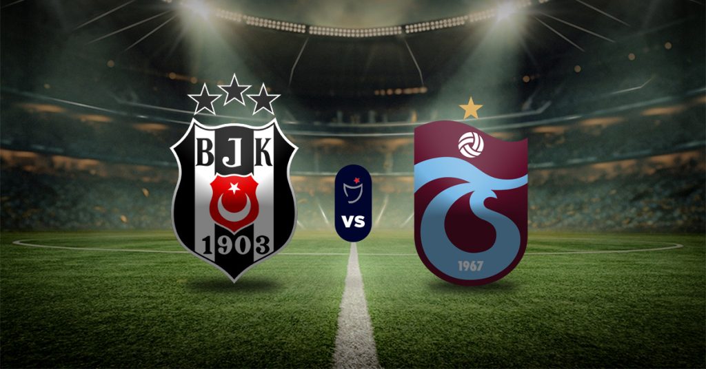Pronóstico Superliga de Turquía: Besiktas vs Trabzonspor – Apuesta recomendada