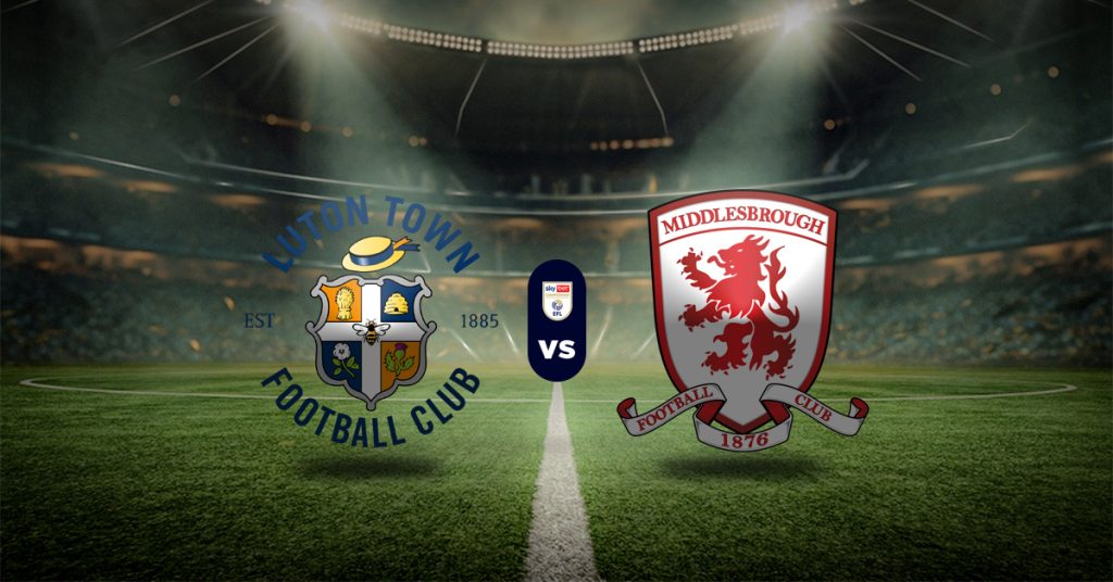 Pese a que llegan en momentos distintos este duelo de Luton Town vs Middlesbrough, este 15 de marzo, será vital dentro de la Championship.
