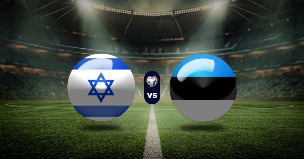 Pronóstico Eliminatorias Copa del Mundo: Israel vs Estonia - Apuesta recomendada