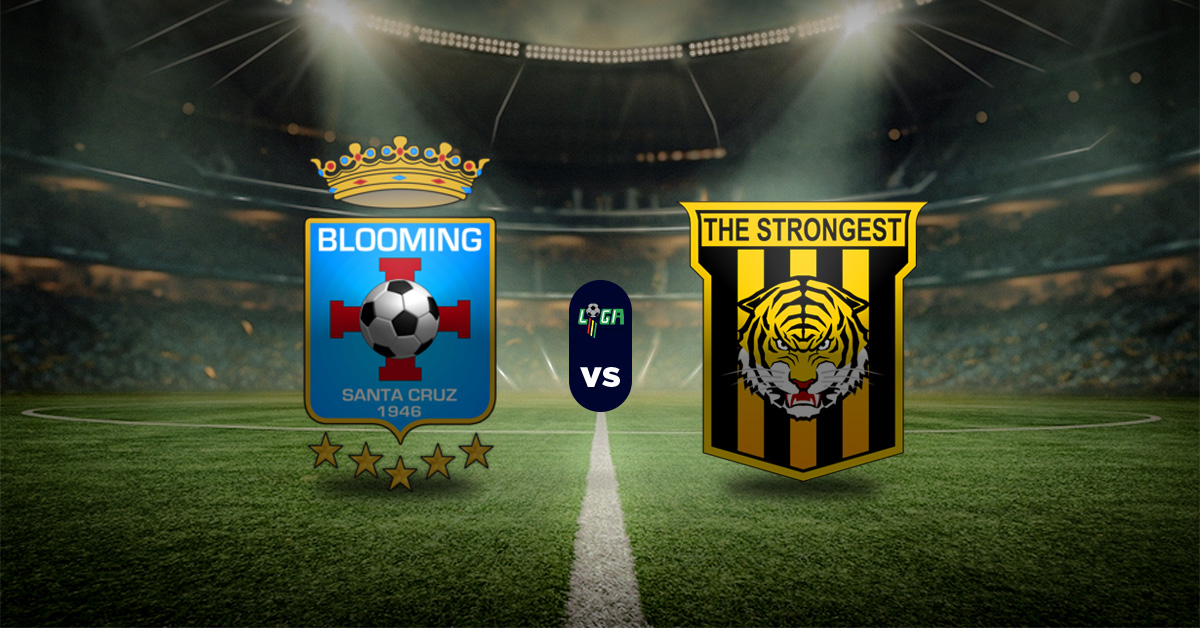 Blooming vs The Strongest: Pronóstico Liga Bolivia - Apuesta reocmendada
